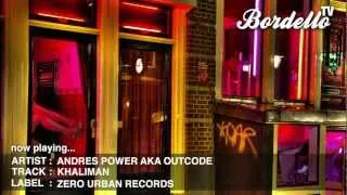 BordelloTV - ANDRES POWER - 'KHALIMAN' (ZERO URBAN RECORDS)