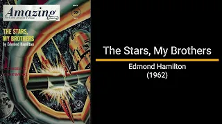 The Stars, My Brothers - Edmond Hamilton (Novella)