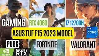 PUBG VALORANT FORTNITE  TUF F15 RTX 4060 i7 12700H