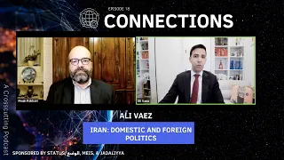 Connections Episode 18 — Iran: Domestic and Foreign Politics