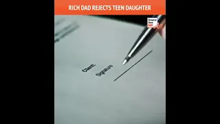 Rich dad rejects teen daughter