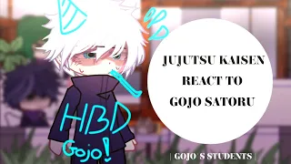 Gojo's students react to him | HBD GOJO🎉💙 | 1/2 | MY AU? | Jujutsu kaisen react to gojo |