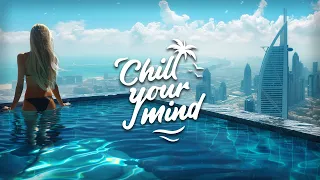 Chill Music Mix 2024 - Deep House & Tropical House - Calm & Relaxing Background Music