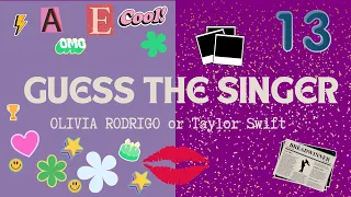 Guess The Singer Quiz (Olivia Rodrigo or Taylor Swift?) - ROUND 2