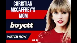 Taylor Swift Under Fire as Christian McCaffrey's Mom Announces Boycott Before Super Bowl