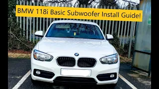 BMW 118i Basic Subwoofer Install