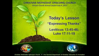 Church School Lesson "Expressing Thanks" 7/2/21 Instructor: Dr. Carmichael Crutchfield