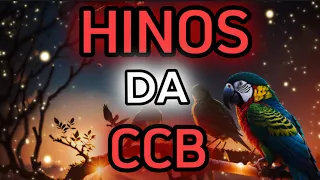 Hinos da CCB - HINOS CANTADOS  - CCB HINOS - HINOS  GLORIOSOS  DA CCB