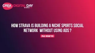 Paul Niemeyer, How Strava is Building a Niche Sports Social Network Without Using Ads? #CDD18