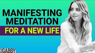 Manifesting Meditation for a New Life
