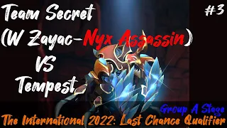 Team Secret (W Zayac - Nyx Assassin) vs Tempest  - TI 2022 LCQ: Group A Game 2