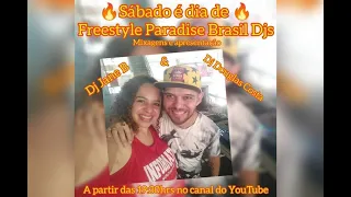 Freestyle Paradise Brasil Djs Com Djs Douglas Costa & Dj jane B 18/09/2021