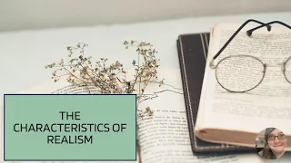 The Characteristics of Realism | ENG 232 | American Literature (1865-Present)