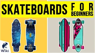 10 Best Skateboards For Beginners 2020