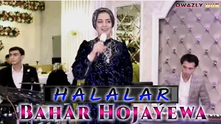 Bahar Hojayewa - Halalar - 2023 Turkmen Aydymlary