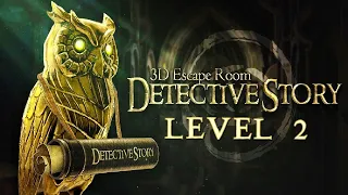 3D Escape Room Detective Story - Level 2 Walkthrough Guide