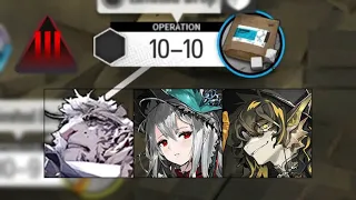 [Arknights] 10-10 Adverse | 3 Op Clear