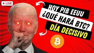 🔴 DIRECTO: Bitcoin en ZONA DE PELIGRO ➤ Hoy PIB EEUU (Cuidado con la Volatilidad)