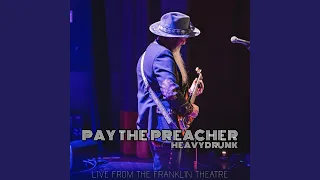 Pay The Preacher (Live From The Franklin Theatre)