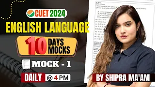 CUET English Preparation 2024 | 10 Days 10 Mocks English | Mock 1 | Shipra Mishra