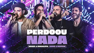 Perdoou Nada - Israel e Rodolffo  Jorge e Mateus (Áudio)