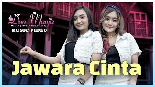 Duo Manja - Jawara Cinta | Manis Buah Kelapa (Official Music Video)