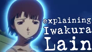 Explaining Iwakura Lain