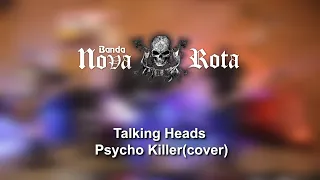 Banda Nova Rota - Psycho Killer (Cover)