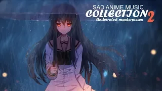 Sad Anime Music Collection 2. (Underrated masterpieces)