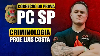 CONCURSO PC SP: Correção da Prova de Criminologia com o prof. Luís [Investigador e Escrivão]