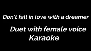 Karaoke Don't fall in love with a dreamer Duet with female voice