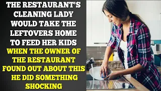 Cleaning Lady Took Restaurant Leftovers Home. When The Restaurant Owner Found Out About It, He…