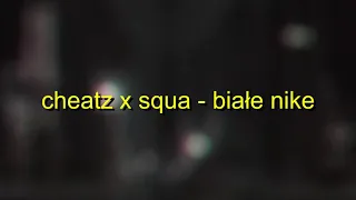 cheatz x squa   białe nike slowed + reverb