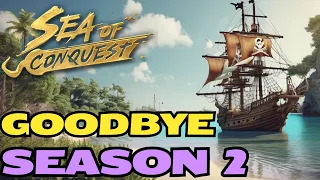 Answering Questions and saying Goodbye to the Season 2 in Sea of Conquest