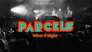 Parcels - What a night (Giogio Moroder) - Live from La Cigale
