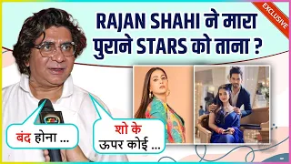 Rajan Shahi Reacts On Low TRP & Off-Air News Of Yeh Rishta... Says 'Show Se Upar Koi...'