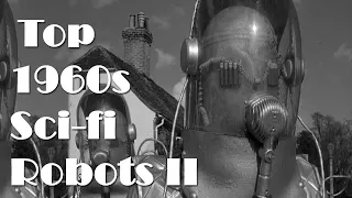Top 1960s Sci-fi Robots - Part II
