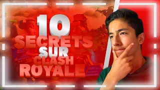 LES 10 SECRETS DE CLASH ROYALE !