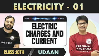 Electricity - 01 | Electric Charges and Current | Chapter 12 | NCERT | Class 10 | Udaan