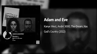 Kanye West - Adam and Eve (feat. André 3000, The-Dream & Nas)