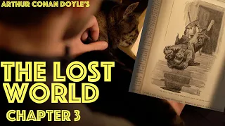 The Lost World Audiobook - Chapter 3 - By Sir Arthur Conan Doyle - Read by Dr James Gill
