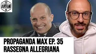 PROPAGANDA MAX EP. 35: rassegna allegriana post Juventus-Milan ||| Avsim