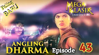 Angling Dharma Episode 43 [Kesaktian Tanah Tamasiya]