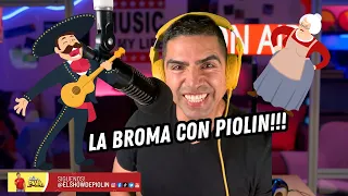 La Broma Con Piolin!