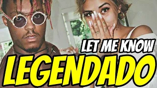 Juice WRLD - Let Me Know (Legendado)