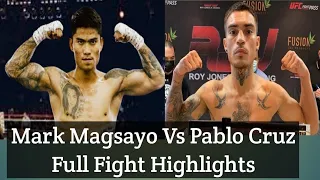 Mark Magsayo Vs Pablo Cruz Full fight