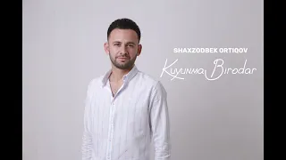 Shaxzodbek Ortiqov - Kuyinma Birodar (Official Music Audio)