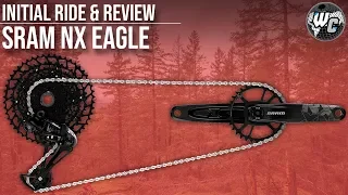 SRAM NX Eagle | Initial Ride & Review