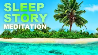 Sleep Story Meditation, Reconnection In The Bahamas, Adult Sleep Story With Sleep Music