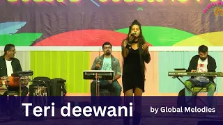 Teri Diwani  | Sung by Anshika Chonkar | Live performance by Global Melodies